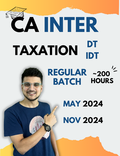 Tax Regular Batch (DT + IDT) - CA Inter | CA Amit Mahajan